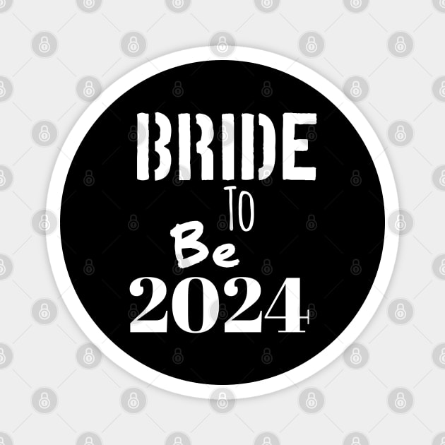 Bride to be 2024 Magnet by Spaceboyishere